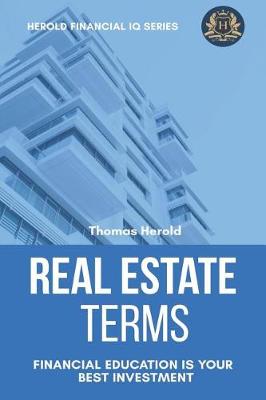 Cover of Real Estate Terms - Financial Education Is Your Best Investment