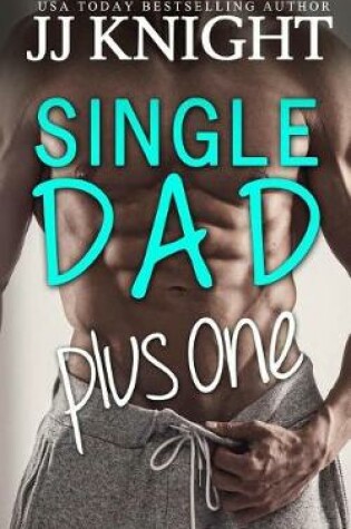 Cover of Single Dad Plus One