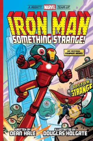 Cover of Iron Man: Something Strange! (A Mighty Marvel Team-Up)