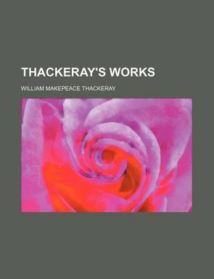 Book cover for Thackeray's Works (Volume 1)