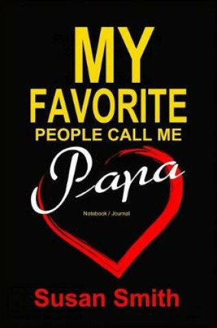 Cover of My Favorite People Call Me Papa
