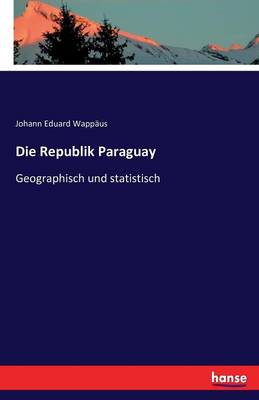 Book cover for Die Republik Paraguay