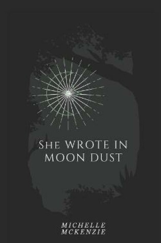 Cover of She Wrote in Moon Dust