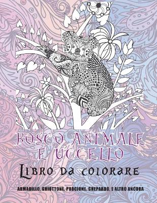 Cover of Bosco Animale e Uccello - Libro da colorare - Armadillo, Ghiottone, Procione, Ghepardo, e altro ancora