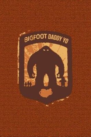 Cover of Bigfoot Daddy Yo