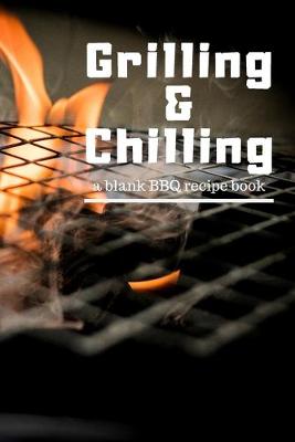 Book cover for Grilling and Chilling