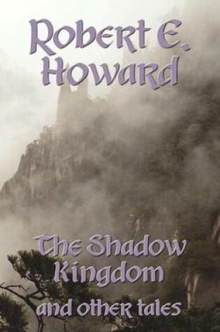 Cover of The Shadow Kingdom and Other Tales