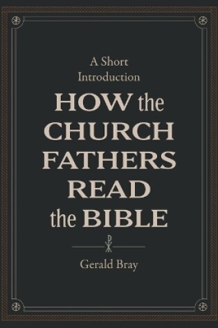 Cover of How the Church Fathers Read the Bible