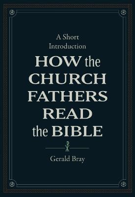 Book cover for How the Church Fathers Read the Bible