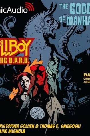 Cover of Hellboy and the Bprd: The Goddess of Manhattan [Dramatized Adaptation]