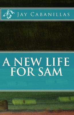 Book cover for A New LIfe for Sam