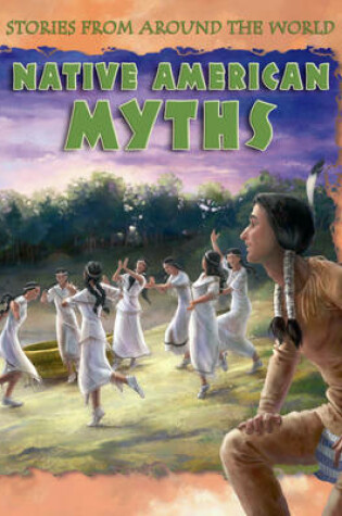 Cover of Stories From Around  the World: Native American Myths