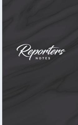 Book cover for Reporters Notes