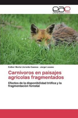 Cover of Carnívoros en paisajes agrícolas fragmentados