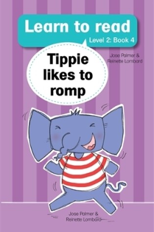 Cover of Learn to read (Level 2 Big Book 4): Tippie likes to romp