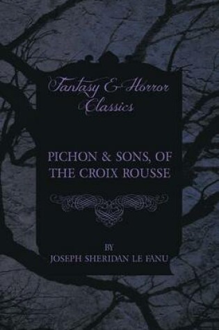 Cover of Pichon & Sons, of the Croix Rousse