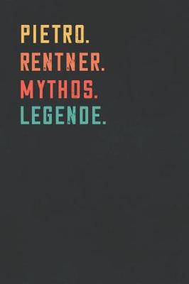 Book cover for Pietro. Rentner. Mythos. Legende.