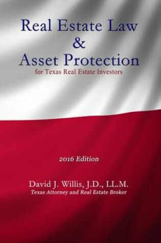 Cover of Real Estate Law & Asset Protection for Texas Real Estate Investors - 2016 Edition