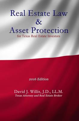 Cover of Real Estate Law & Asset Protection for Texas Real Estate Investors - 2016 Edition