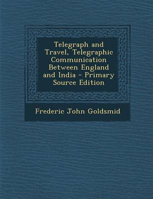 Book cover for Telegraph and Travel, Telegraphic Communication Between England and India