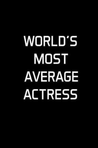 Cover of World's Most Average Actress