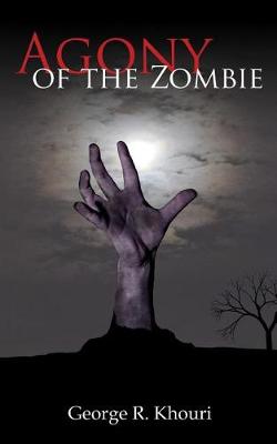 Book cover for Agony of the Zombie