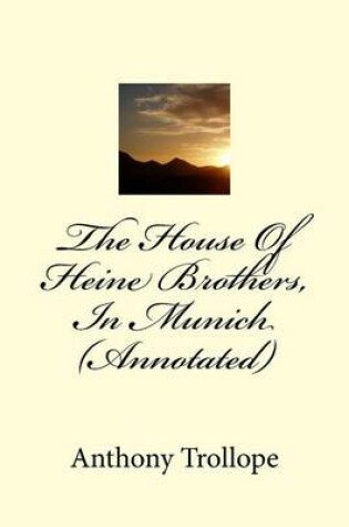 Cover of The House of Heine Brothers, in Munich (Annotated)