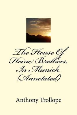 Book cover for The House of Heine Brothers, in Munich (Annotated)