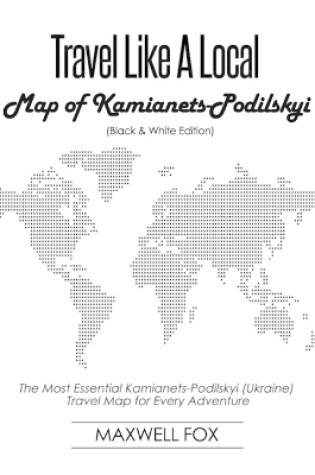 Cover of Travel Like a Local - Map of Kamianets-Podilskyi