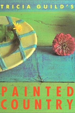 Cover of Tricia Guild's Painted Country