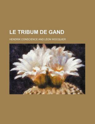 Book cover for Le Tribum de Gand