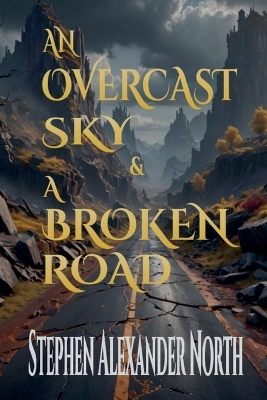 Book cover for An Overcast Sky & A Broken Road