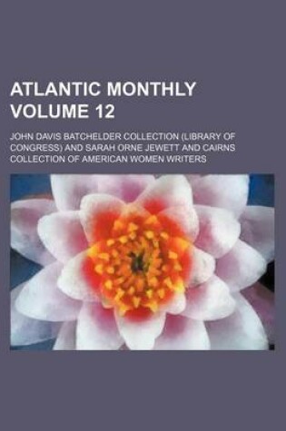 Cover of Atlantic Monthly Volume 12