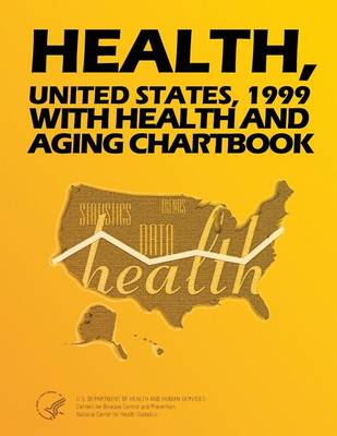 Book cover for Health, United States, 1999 with Health and Aging Chartbook