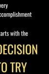 Book cover for Every Accomplishment Starts with the Decision to Try