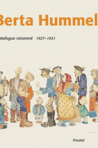 Cover of Berta Hummel Catalogue Raisonn, 1927-1931: Student Days in Munich
