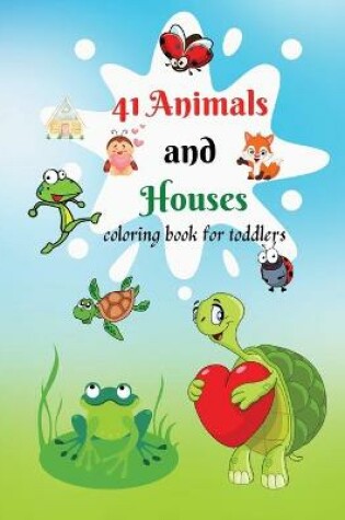 Cover of 41 Animals and Houses