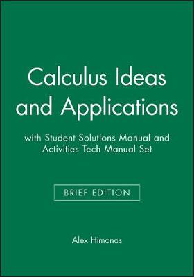 Book cover for Calculus Ideas and Applications Brief Edition with Student Solutions Manual and Activities Tech Manual Set