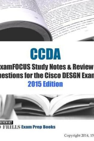 Cover of ExamFOCUS Study Notes & Review Questions for the Cisco DESGN Exam 2015