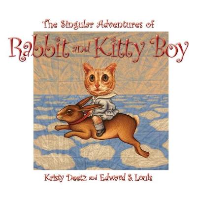 Book cover for The Singular Adventures of Rabbit and Kitty Boy