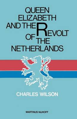 Book cover for Queen Elizabeth and the Revolt of the Netherlands