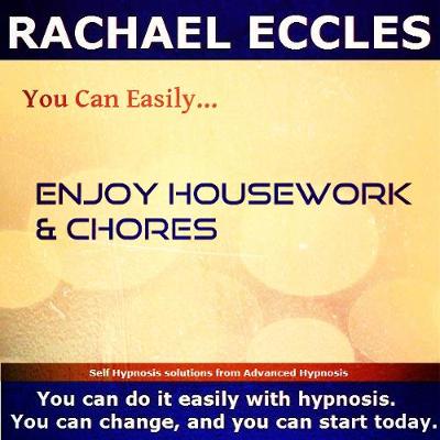 Book cover for Enjoy Housework & Chores, Get Motivated, Enjoy Cleaning and Tidying, Hypnotherapy Self Hypnosis CD