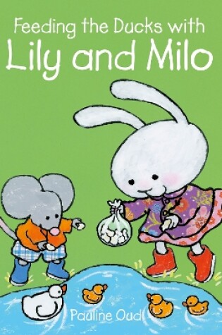 Cover of Feeding the Ducks with Lily and Milo