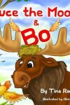 Book cover for Bruce the Moose & Bo