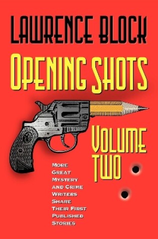 Cover of Opening Shots - Volume Two