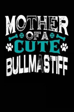 Cover of Mother Of A Cute Bullmastiff