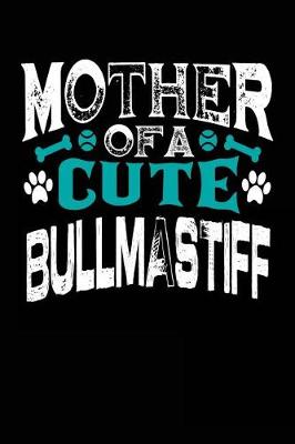 Book cover for Mother Of A Cute Bullmastiff