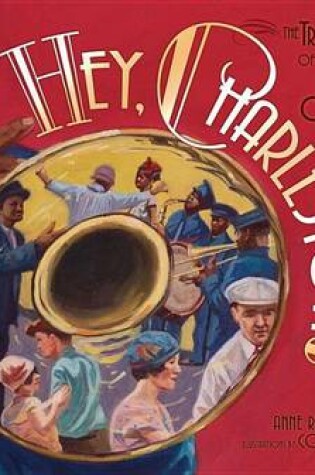 Cover of Hey, Charleston!: The True Story of the Jenkins Orphanage Band
