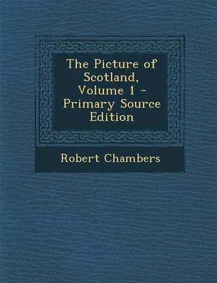 Book cover for The Picture of Scotland, Volume 1