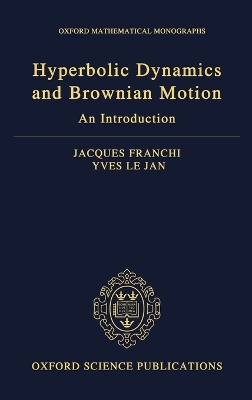 Cover of Hyperbolic Dynamics and Brownian Motion